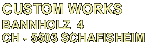 CUSTOM WORKS SCHWEIZ